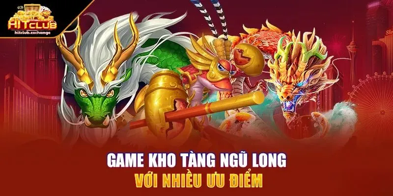 Giới thiệu về kho tàng ngũ long 