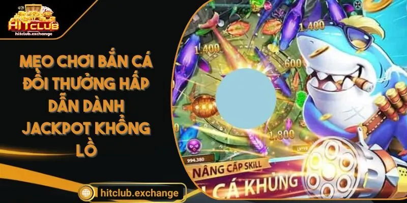 Bắn cá đổi thưởng